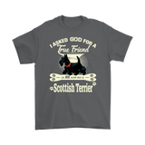 Scotland T-shirt - I Asked God For A True Friend A2 - 5xDe7TRKTgBGS7kCZFEVdkshyRqfdDD2spFgBkDz6RRwp5bEea_9pe6h7a8x23p