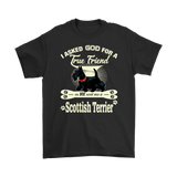 Scotland T-shirt - I Asked God For A True Friend A2 - Jrf7h6MtRdpZz9Ma5rxDk2bVg6kwfFYDyKafzd5SEGfGVnsn9c_chpvrpgomjn7