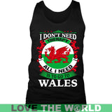 ALL I NEED IS TO GO TO WALES A9 - all-i-need-is-to-go-wales-a9-district-mens-tank-black-s-t-shirts-1sttheworld_365