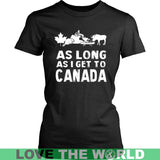 As Long As I Get To Canada T-Shirt - as-long-i-get-to-canada-district-womens-shirt-black-xs-t-shirts-1sttheworld_718