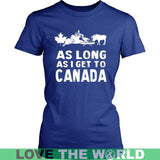 As Long As I Get To Canada T-Shirt - as-long-i-get-to-canada-district-womens-shirt-royal-blue-xs-t-shirts-1sttheworld_548