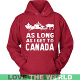 As Long As I Get To Canada T-Shirt - as-long-i-get-to-canada-unisex-hoodie-red-s-t-shirts-1sttheworld_850