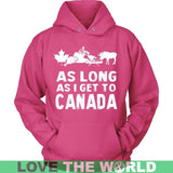 As Long As I Get To Canada T-Shirt - as-long-i-get-to-canada-unisex-hoodie-sangria-s-t-shirts-1sttheworld_935