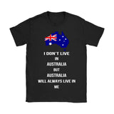 AUSTRALIA WILL ALWAYS LIVE IN ME G8 - australia-will-always-live-in-me-g8-gildan-womens-t-shirt-black-s-shirts-1sttheworld_809