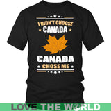 Canada choose me H4 Funny Tshirt - canada-chose-me-h4-t-shirts-1sttheworld_4_573