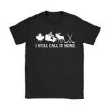 CANADA - I Still Call It Home T-Shirt V5 - canada-i-still-call-it-home-v5-gildan-womens-t-shirt-black-s-shirts-1sttheworld_692