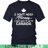 I Just Need To Go To Canada I Don't Need Therapy Funny T-Shirt A9 - i-just-need-to-go-canada-a9-district-unisex-shirt-navy-s-t-shirts-1sttheworld_531