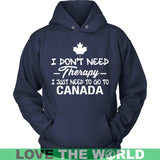 I Just Need To Go To Canada I Don't Need Therapy Funny T-Shirt A9 - i-just-need-to-go-canada-a9-unisex-hoodie-navy-s-t-shirts-1sttheworld_940