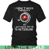 I JUST NEED TO GO TO SWITZERLAND 8 - i-just-need-to-go-switzerland-8-district-unisex-shirt-black-s-t-shirts-1sttheworld_365