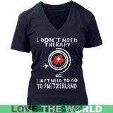 I JUST NEED TO GO TO SWITZERLAND 8 - i-just-need-to-go-switzerland-8-district-womens-v-neck-navy-s-t-shirts-1sttheworld_643