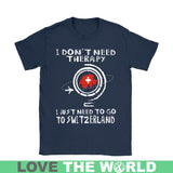 I JUST NEED TO GO TO SWITZERLAND 8 - i-just-need-to-go-switzerland-8-gildan-womens-t-shirt-navy-s-shirts-1sttheworld_712