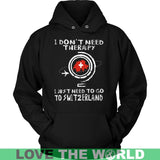 I JUST NEED TO GO TO SWITZERLAND 8 - i-just-need-to-go-switzerland-8-unisex-hoodie-black-s-t-shirts-1sttheworld_333