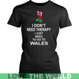 I JUST NEED TO GO TO WALES A8 - i-just-need-to-go-wales-a8-district-womens-shirt-black-xs-t-shirts-1sttheworld_336