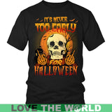 IT'S NEVER TOO EARLY FOR HALLOWEEN G8 - its-never-too-early-for-halloween-g8-district-unisex-shirt-black-s-t-shirts-1sttheworld_379