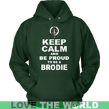 Brodie T-Shirt - Keep Calm And Be Proud NN5 - keep-calm-and-be-proud-brodie-n7-unisex-hoodie-dark-green-s-t-shirts-1sttheworld_656