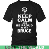 Bruce T-Shirt - Keep Calm And Be Proud NN5 - keep-calm-and-be-proud-bruce-n7-district-unisex-shirt-black-s-t-shirts-1sttheworld_108