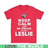 Leslie T-Shirt - Keep Calm And Be Proud NN5 - keep-calm-and-be-proud-leslie-n7-gildan-womens-t-shirt-red-s-shirts-1sttheworld_913