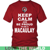 Macaulay T-Shirt - Keep Calm And Be Proud NN5 - keep-calm-and-be-proud-macaulay-n7-district-unisex-shirt-red-s-t-shirts-1sttheworld_446