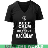 Macaulay T-Shirt - Keep Calm And Be Proud NN5 - keep-calm-and-be-proud-macaulay-n7-district-womens-v-neck-black-s-t-shirts-1sttheworld_561