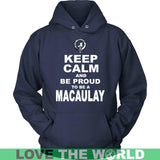 Macaulay T-Shirt - Keep Calm And Be Proud NN5 - keep-calm-and-be-proud-macaulay-n7-unisex-hoodie-navy-s-t-shirts-1sttheworld_450