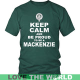 Mackenzie T-Shirt - Keep Calm And Be Proud NN5 - keep-calm-and-be-proud-mackenzie-n7-district-unisex-shirt-dark-green-s-t-shirts-1sttheworld_425