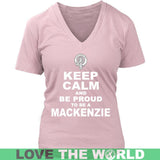 Mackenzie T-Shirt - Keep Calm And Be Proud NN5 - keep-calm-and-be-proud-mackenzie-n7-district-womens-v-neck-pink-s-t-shirts-1sttheworld_273