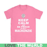 Mackenzie T-Shirt - Keep Calm And Be Proud NN5 - keep-calm-and-be-proud-mackenzie-n7-gildan-womens-t-shirt-azalea-s-shirts-1sttheworld_935