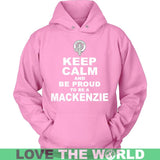 Mackenzie T-Shirt - Keep Calm And Be Proud NN5 - keep-calm-and-be-proud-mackenzie-n7-unisex-hoodie-pink-s-t-shirts-1sttheworld_795