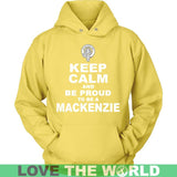 Mackenzie T-Shirt - Keep Calm And Be Proud NN5 - keep-calm-and-be-proud-mackenzie-n7-unisex-hoodie-yellow-s-t-shirts-1sttheworld_358