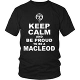 Macleod T-Shirt - Keep Calm And Be Proud NN5 - keep-calm-and-be-proud-macleod-n7-district-unisex-shirt-black-s-t-shirts-1sttheworld_857