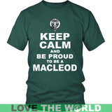 Macleod T-Shirt - Keep Calm And Be Proud NN5 - keep-calm-and-be-proud-macleod-n7-district-unisex-shirt-dark-green-s-t-shirts-1sttheworld_892