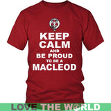 Macleod T-Shirt - Keep Calm And Be Proud NN5 - keep-calm-and-be-proud-macleod-n7-district-unisex-shirt-red-s-t-shirts-1sttheworld_966