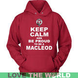 Macleod T-Shirt - Keep Calm And Be Proud NN5 - keep-calm-and-be-proud-macleod-n7-unisex-hoodie-red-s-t-shirts-1sttheworld_257