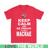 Macrae T-Shirt - Keep Calm And Be Proud NN5 - keep-calm-and-be-proud-macrae-n7-gildan-womens-t-shirt-red-s-shirts-1sttheworld_826