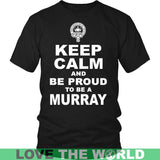 Murray T-Shirt - Keep Calm And Be Proud NN5 - keep-calm-and-be-proud-murray-n7-district-unisex-shirt-black-s-t-shirts-1sttheworld_729