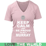 Murray T-Shirt - Keep Calm And Be Proud NN5 - keep-calm-and-be-proud-murray-n7-district-womens-v-neck-pink-s-t-shirts-1sttheworld_841