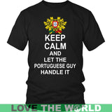 Keep Calm, Let The Portuguese Guy Handle 7 - keep-calm-portuguese-guy-7-district-unisex-shirt-black-s-t-shirts-1sttheworld_614