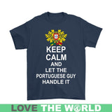 Keep Calm, Let The Portuguese Guy Handle 7 - keep-calm-portuguese-guy-7-gildan-mens-t-shirt-navy-s-shirts-1sttheworld_572
