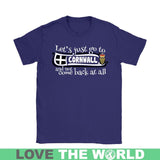 Let's Just Go To Cornwall T-shirt K5 - lets-just-go-to-cornwall-c1-gildan-womens-t-shirt-purple-s-shirts-1sttheworld_798
