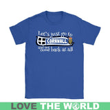 Let's Just Go To Cornwall T-shirt K5 - lets-just-go-to-cornwall-c1-gildan-womens-t-shirt-royal-blue-s-shirts-1sttheworld_806