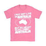 MY HEART BELONGS TO AUSTRALIA  N7 - my-heart-belongs-to-australia-n7-gildan-womens-t-shirt-azalea-s-shirts-1sttheworld_927