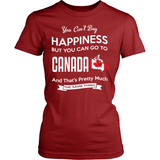 You Can't Buy Happiness But You Can Go To Canada k1 Funny T-Shirt - s_6297_fdrz72MxjFpxawVVVDTd8kYW7RckFXRed